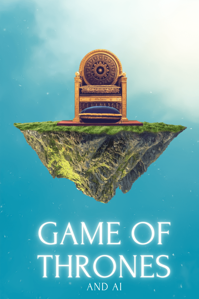 AI and Game of Thrones